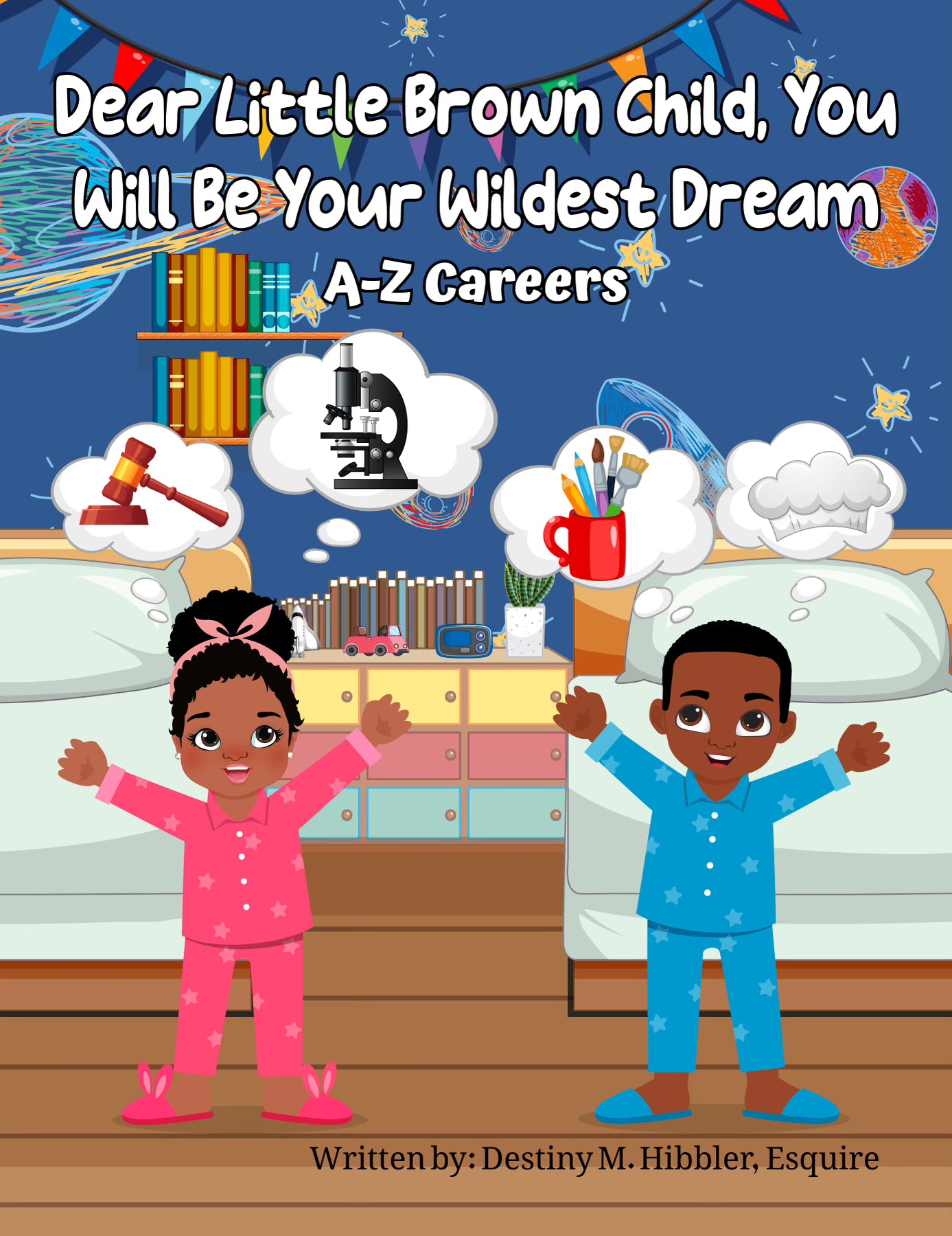 Dear Little Brown Child, You Will Be Your Wildest Dream Children's Career Book