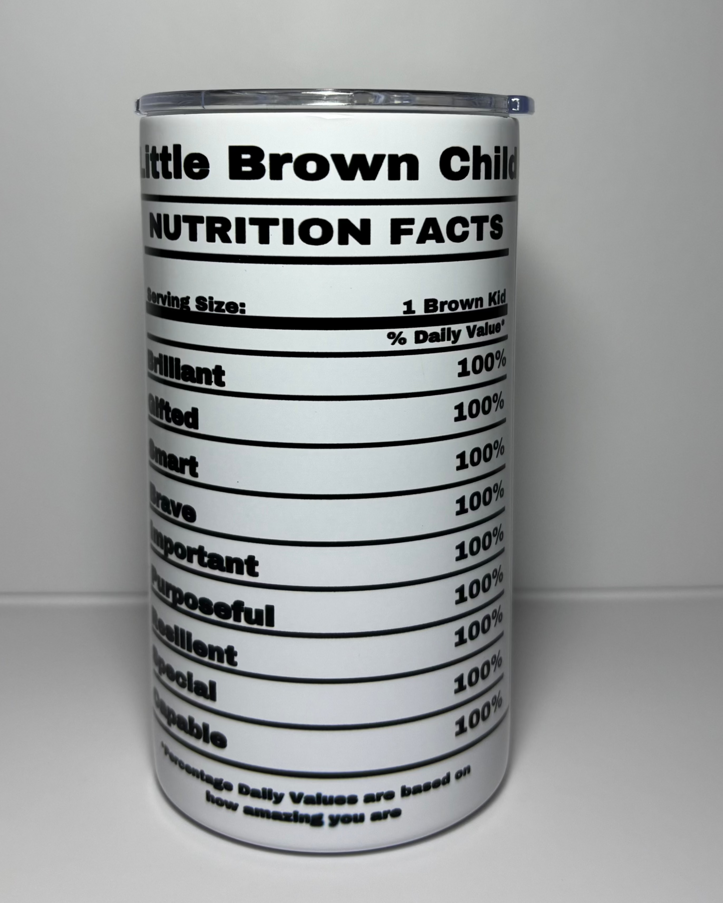 Little Brown Child Nutrition Facts Tumbler Cup